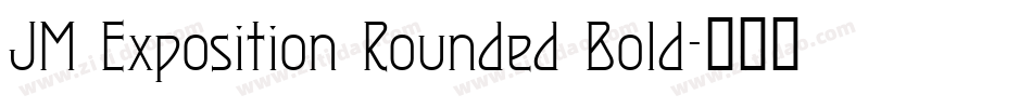 JM Exposition Rounded Bold字体转换